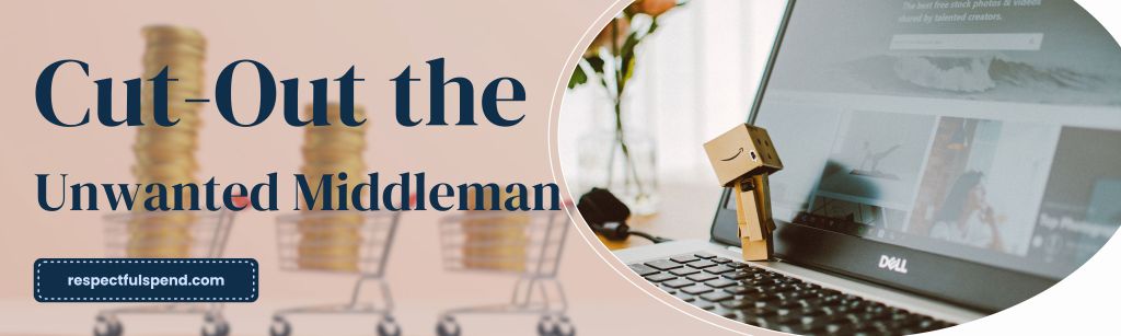 Cut out the Unwanted Middleman text with Shopping carts with money in background. Main image shows a little cardboard box character looking at a laptop.